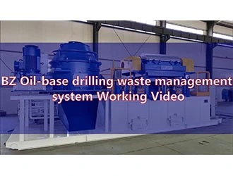 BZ Oil Base Drilling Waste Management System Working Video